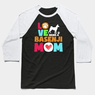 Love being a basenji mom tshirt best basenji Baseball T-Shirt